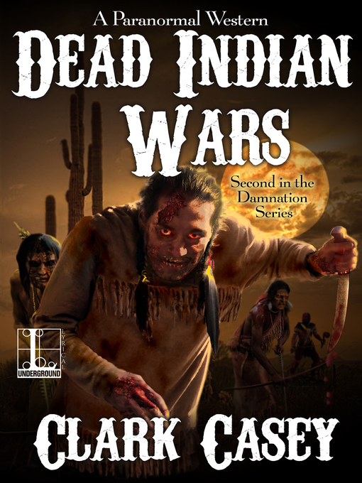 Title details for Dead Indian Wars by Clark Casey - Available